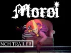 Tráiler de lanzamiento de Moroi