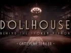 Tráiler de Dollhouse: Behind The Broken Mirror