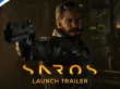 Tráiler de lanzamiento de Saros (Saros)