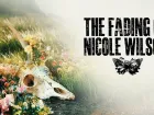 Tráiler de The Fading of Nicole Wilson