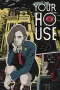 Your House