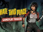 Tráiler gameplay de I Hate This Place