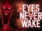 Tráiler de Eyes Never Wake