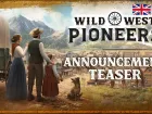 Tráiler de Wild West Pioneers