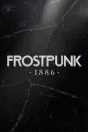 Frostpunk: 1886 PC