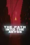 The Path Into The Abyss
