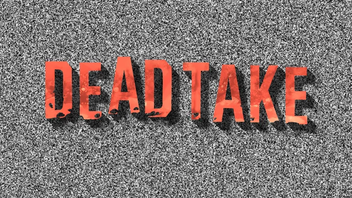 Dead Take