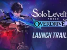 Tráiler de lanzamiento de Solo Leveling:ARISE OVERDRIVE
