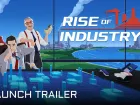 Tráiler de lanzamiento de Rise of Industry 2