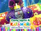 Tráiler de anuncio de Once Upon A KATAMARI