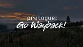 Tráiler de Prologue: Go Wayback!