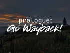 Tráiler de Prologue: Go Wayback!