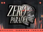 Tráiler de anuncio de ZERO PARADES