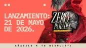 Tráiler y fecha de Zero Parades