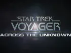 Tráiler de Star Trek Voyager Across the Unknown