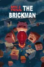 Kill the Brickman PC
