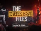 Tráiler de The Darkest Files