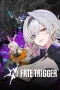 Fate Trigger