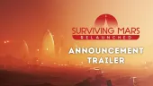Tráiler de anuncio de Surviving Mars: Relaunched