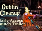 Tráiler de acceso anticipado de Goblin Cleanup