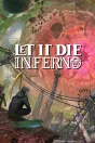 Let It Die: Inferno PC