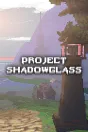 Project Shadowglass PC