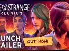 Tráiler de lanzamiento de Life is Strange: Reunion