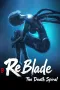 ReBlade: The Death Spiral