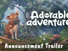 Tráiler de anuncio de Adorable Adventures