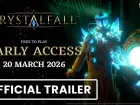 Tráiler de acceso anticipado de Crystalfall