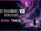 Tráiler de anuncio Little Nightmares VR: Altered Echoes