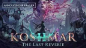 Tráiler de anuncio de Koshmar: The Last Reverie