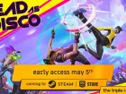 Tráiler y fecha del acceso anticipado de Dead as Disco