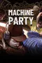 Machine Party