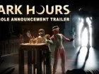 Tráiler de Dark Hours. Ya en PC, pronto en consolas