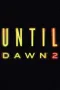 Until Dawn II