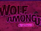 Tráiler de anuncio de The Wolf Among Us Remastered