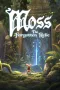 Moss: The Forgotten Relic