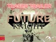 Future Knight - Tráiler de anuncio (Future Knight)
