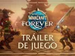 World of Warcraft: Forever - Tráiler de jugabilidad (World of Warcraft: Forever)