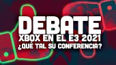 Debate sobre Xbox en el E3 2021: ¿Qué tal la conferencia de Microsoft? Análisis del ritmo y anuncios