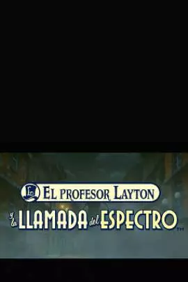El profesor Layton y La llamada del Espectro - DS