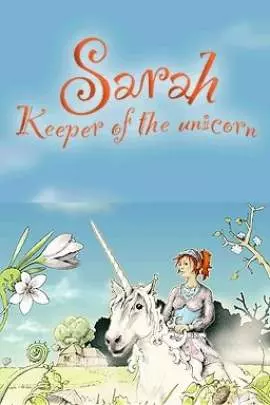 Sarah Keeper of the Unicorn