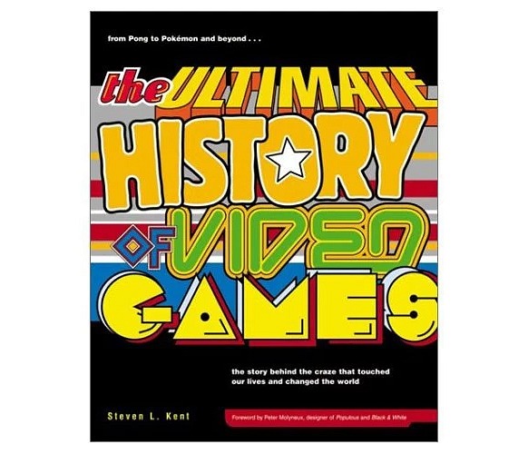El libro The Ultimate History of Video Games de Steve L. Kent se traducirá al español El libro The Ultimate History of Video Games de Steve L. Kent se traducirá al español