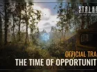 The Time of Opportunities. Tráiler de S.T.A.L.K.E.R. 2: Heart of Chornobyl