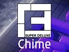 Chime Super Deluxe