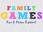 Family Games : Pen & Paper Edition