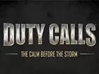 Duty Calls: The Calm Before the Storm