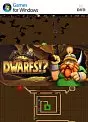 Dwarfs!? PC