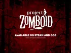 This Is How I Died. Nuevo tráiler de Project Zomboid, lo último en supervivencia con zombis